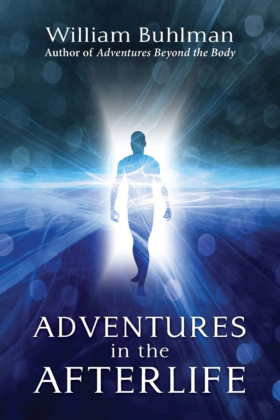 Exploring consciousness Adventures in the After Life